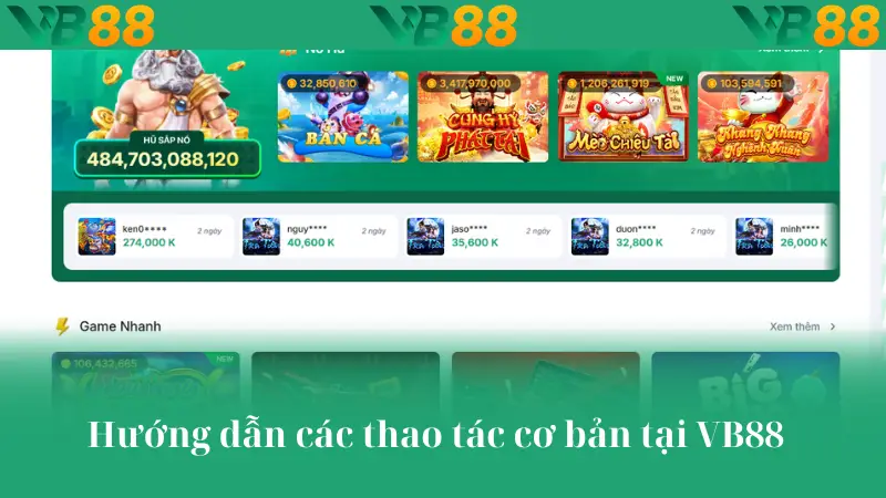 Hướng dẫn các thao tác cơ bản tại VB88